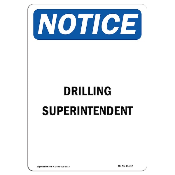 Safety Sign, OSHA Notice, 5" Height, Drilling Superintendent Sign, Portrait, 10PK